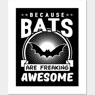 Bats Are Freaking Awesome Posters and Art